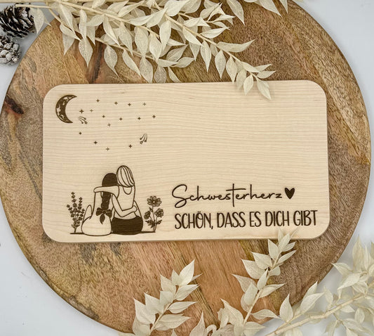 Brettchen - Schwesterherz schön, dass es dich gibt